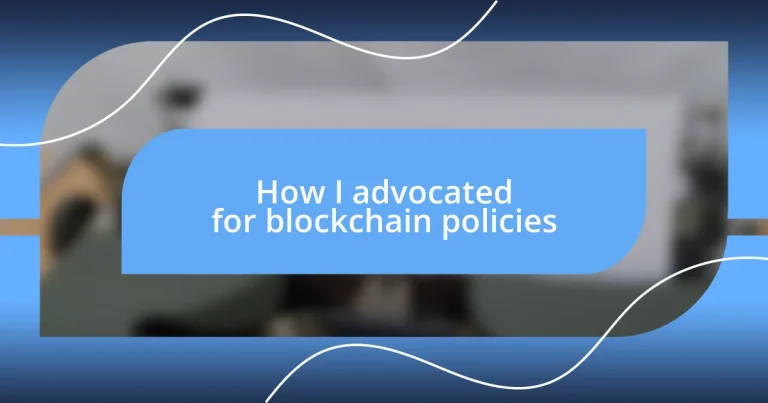 How I advocated for blockchain policies