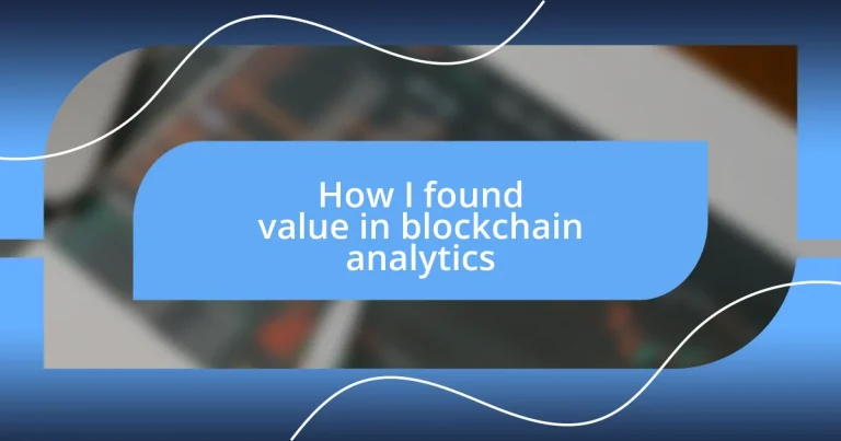 How I found value in blockchain analytics