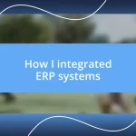 How I integrated ERP systems