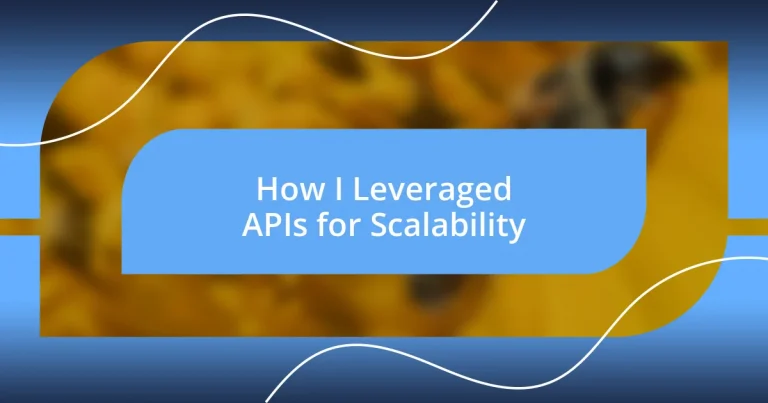 How I Leveraged APIs for Scalability