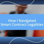 How I Navigated Smart Contract Legalities