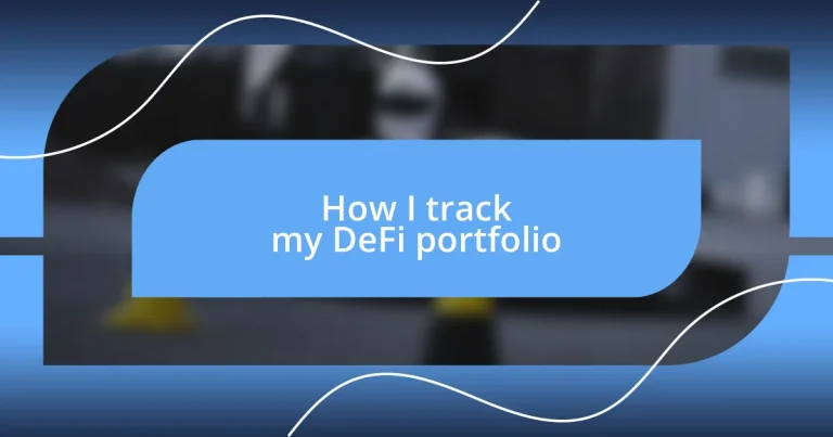 How I track my DeFi portfolio