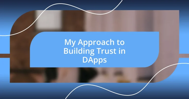 My Approach to Building Trust in DApps