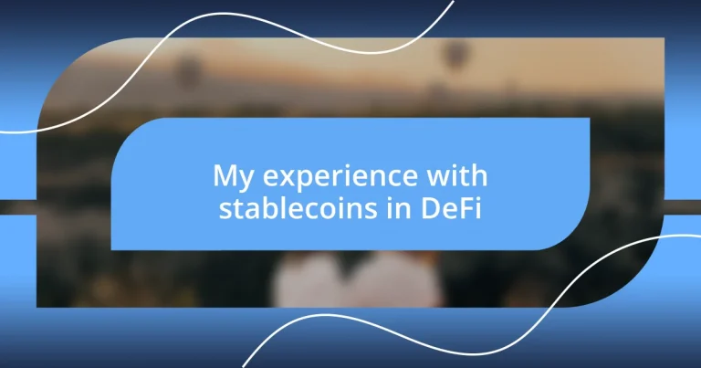 My experience with stablecoins in DeFi