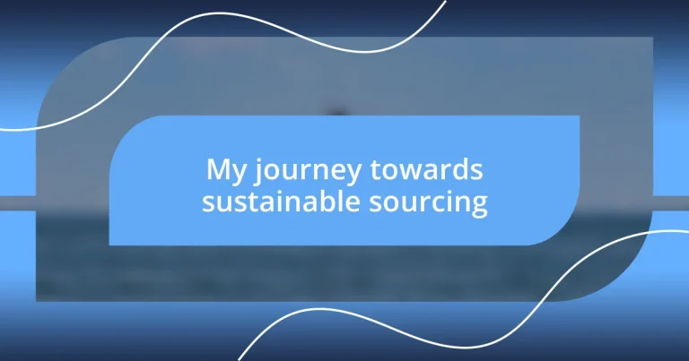 My journey towards sustainable sourcing