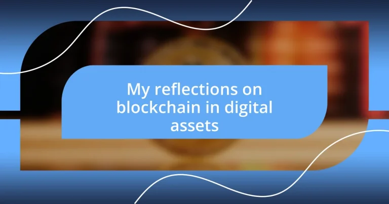 My reflections on blockchain in digital assets