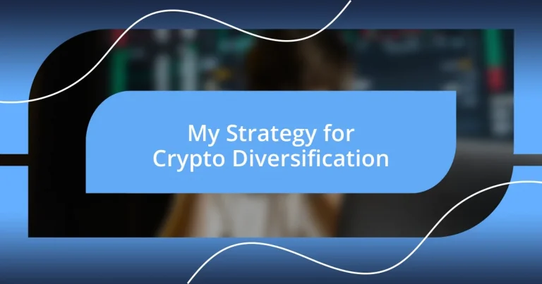 My Strategy for Crypto Diversification