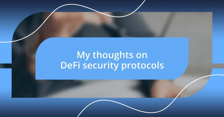 My thoughts on DeFi security protocols