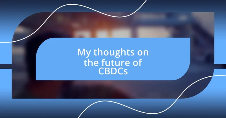 My thoughts on the future of CBDCs