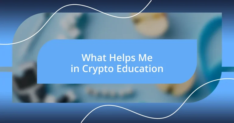 What Helps Me in Crypto Education