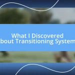 What I Discovered About Transitioning Systems