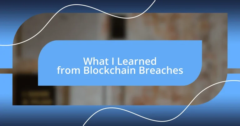 What I Learned from Blockchain Breaches