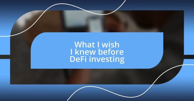 What I wish I knew before DeFi investing