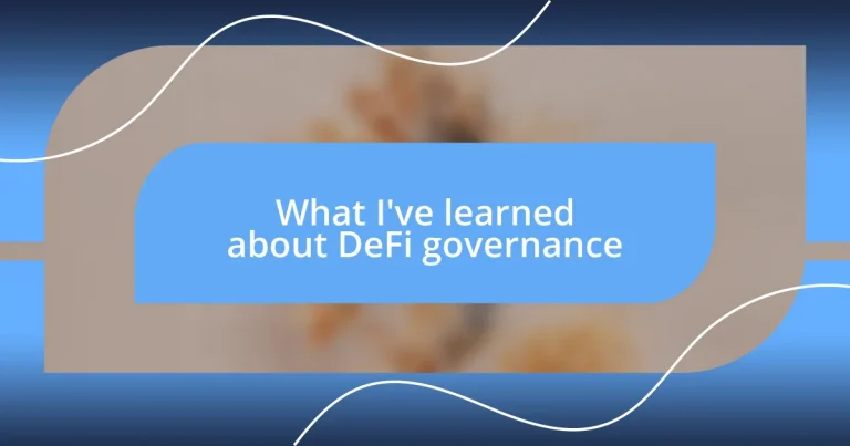 What I’ve learned about DeFi governance