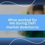 What worked for me during DeFi market downturns