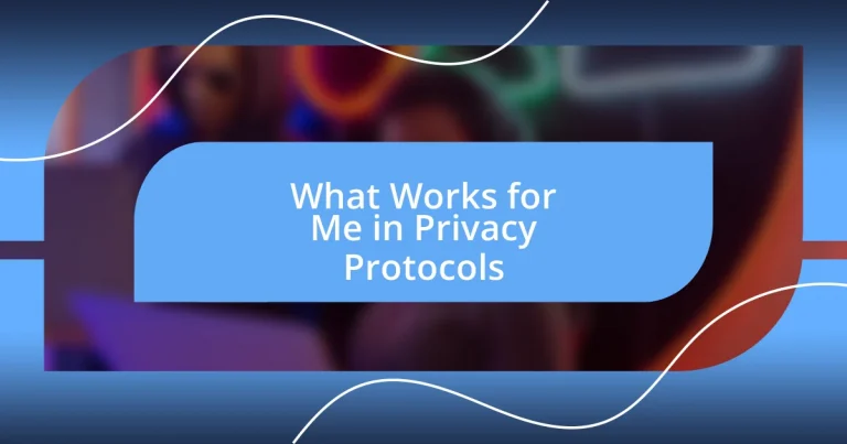 What Works for Me in Privacy Protocols